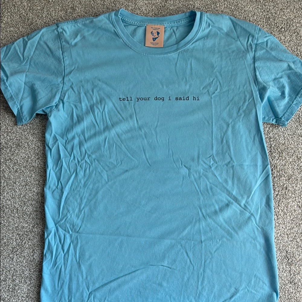 Tell your dog I said hi t shirt - Picture 2 of 3